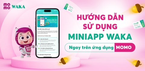 Hướng dẫn sử dụng mini-app Waka trên ứng dụng MoMo