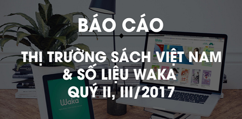 [Báo cáo Quý II,III/2017] - Thị phần sách giấy và sách điện tử tại Việt Nam